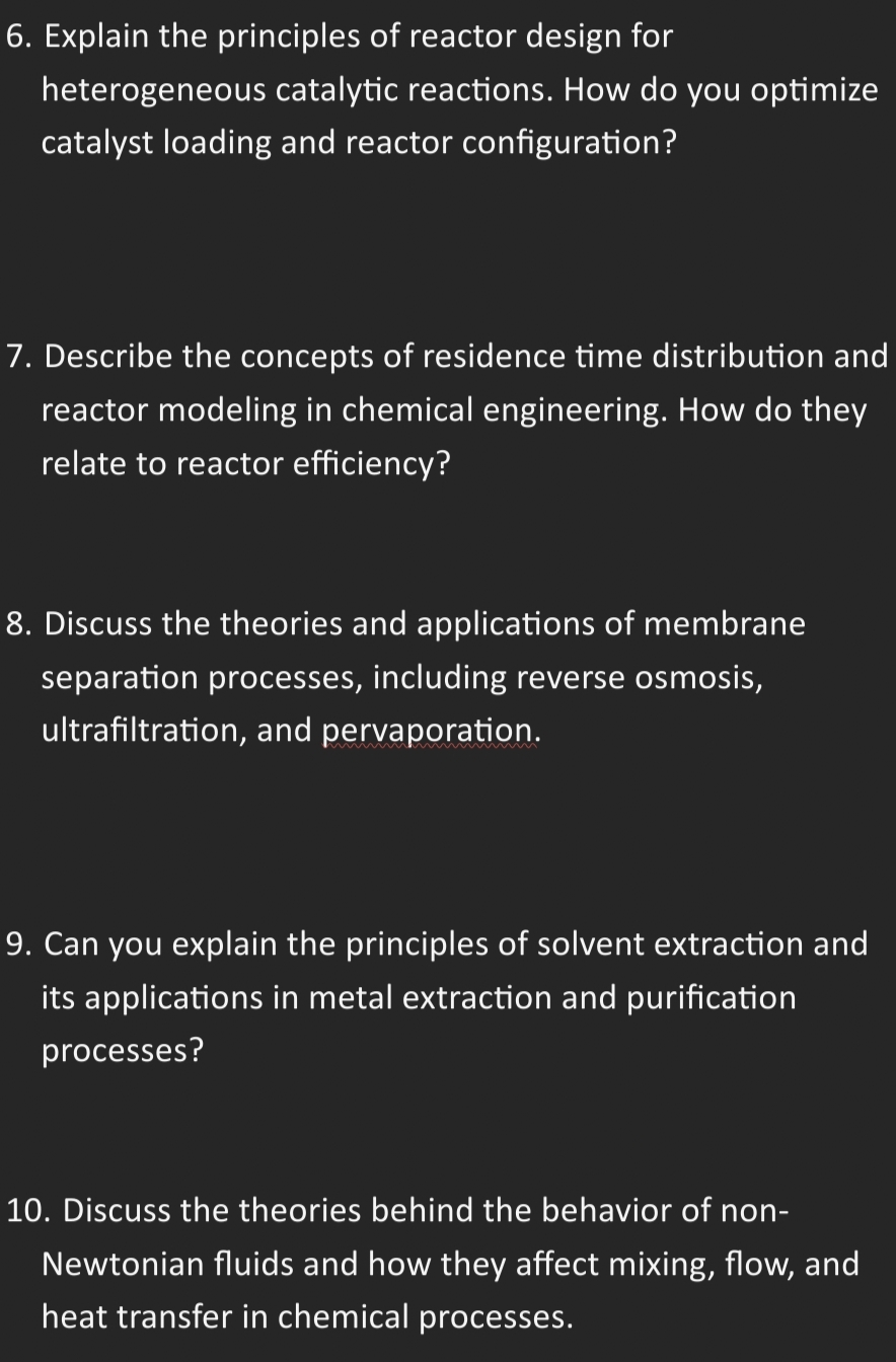 Solved 6. Explain The Principles Of Reactor Design For | Chegg.com