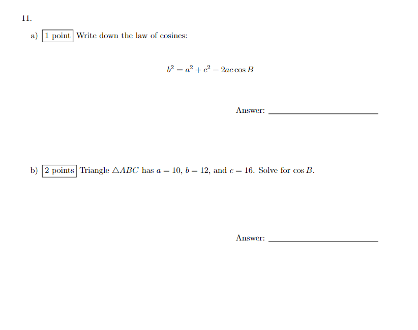 Solved A) Write Down The Law Of Cosines: B2=a2+c2−2accosB | Chegg.com