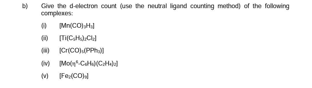 Solved b Give the d electron count use the neutral ligand