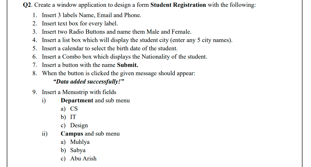 Solved Q2. Create a window application to design a form | Chegg.com