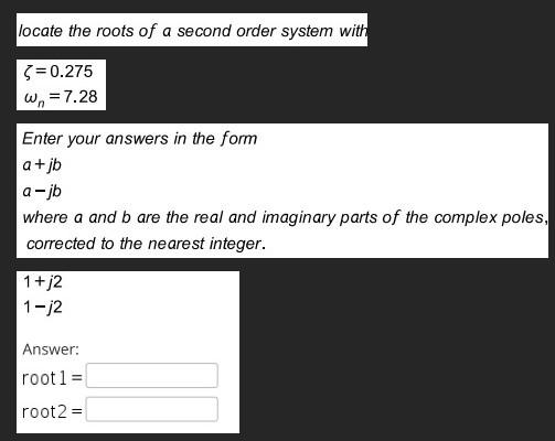 Solved locate the roots of a second order system with | Chegg.com