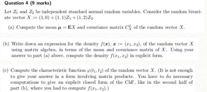 Solved Question 4 (9 marks) Let Z and Z be independent | Chegg.com