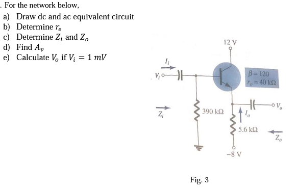 Solved . For The Network Below, A) Draw Dc And Ac Equivalent | Chegg.com