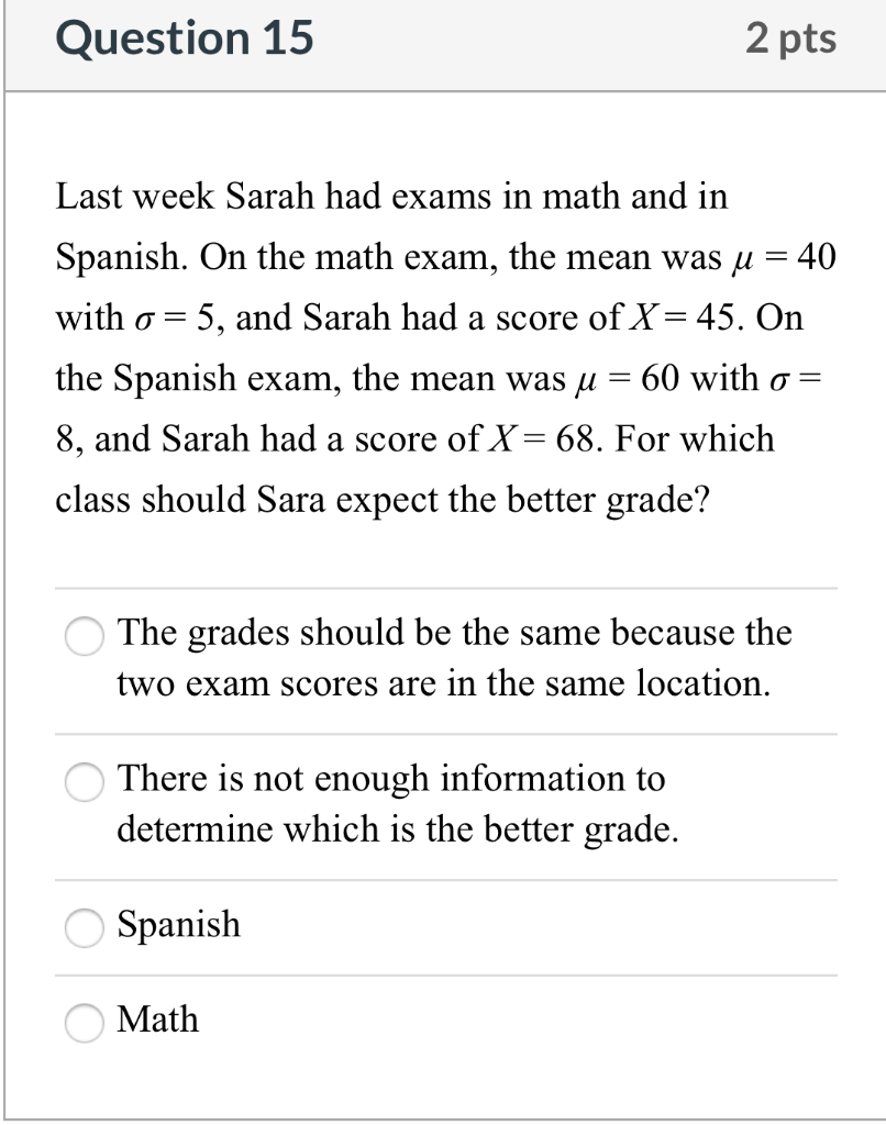 Solved Question 15 2 Pts Last Week Sarah Had Exams In Mat Chegg Com