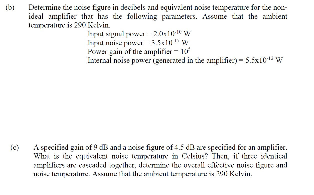 Solved (b) Determine the noise figure in decibels and | Chegg.com