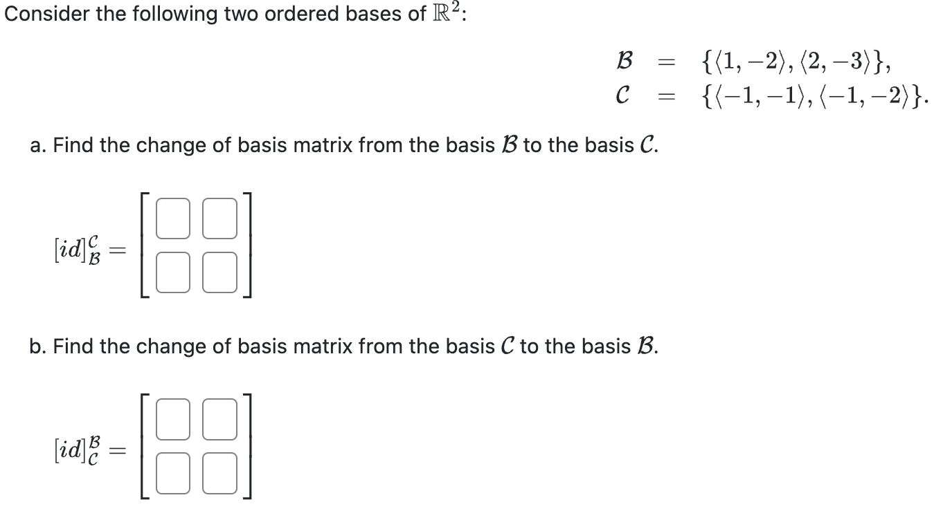 Solved Consider the following two ordered bases of R2 : | Chegg.com