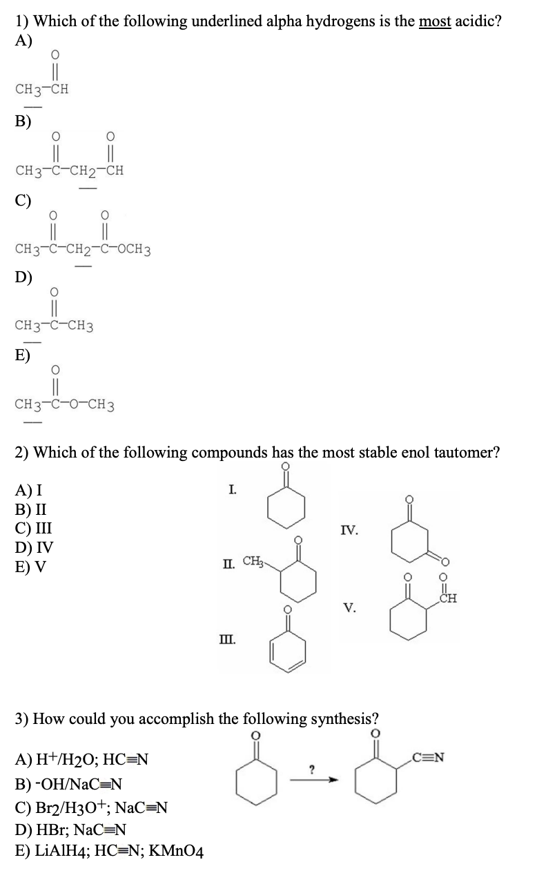 Solved 1) Which of the following underlined alpha hydrogens | Chegg.com