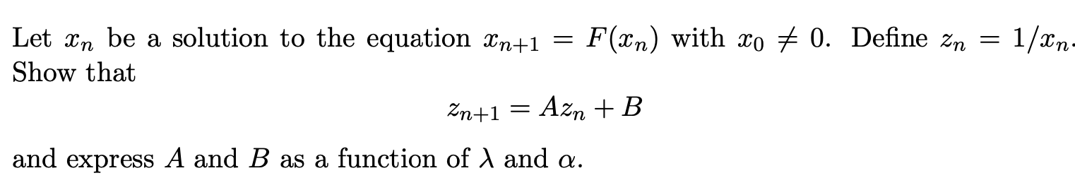 Solved = 1/an- Let Xn be a solution to the equation Xn+1 | Chegg.com