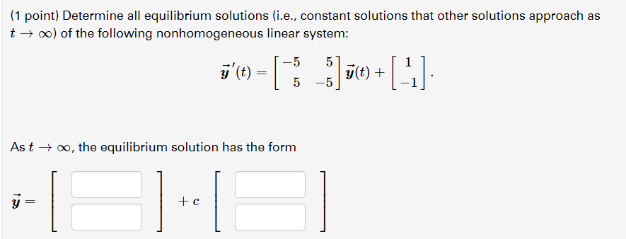 Solved 1 Point Determine All Equilibrium Solutions I E Chegg Com