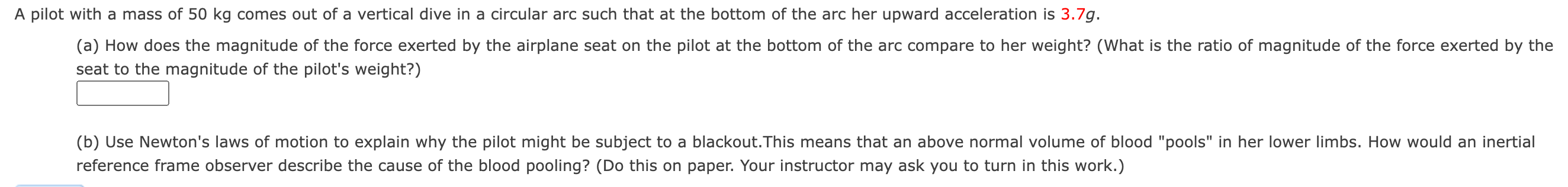 Solved A pilot with a mass of 50 kg comes out of a vertical | Chegg.com