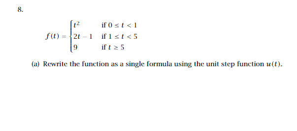 Solved (t2 f(t) = {2t - 1 if ost