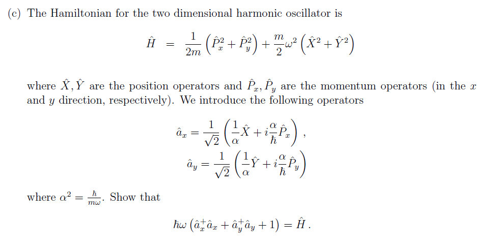 Solved C The Hamiltonian For The Two Dimensional Harmonic Chegg Com
