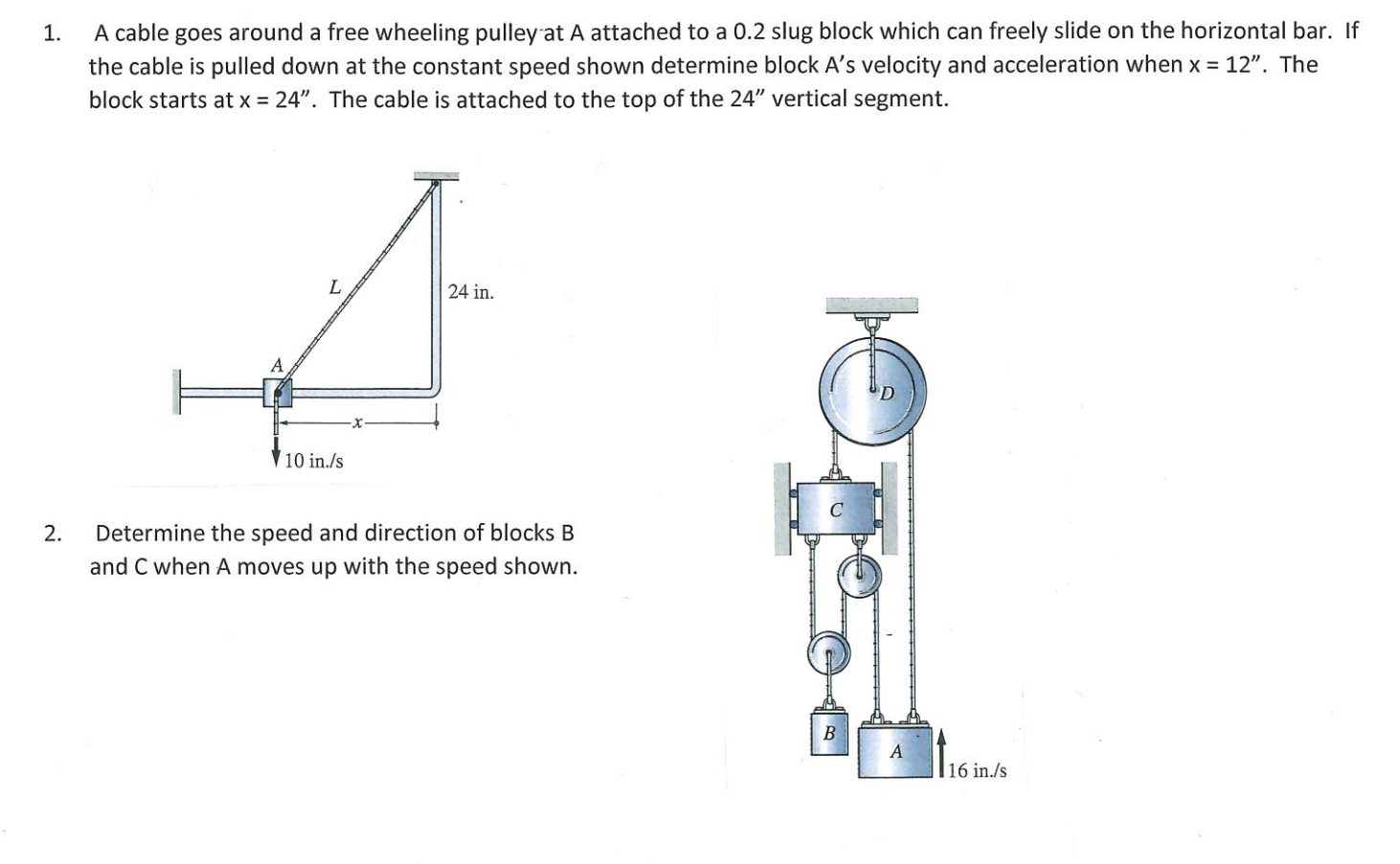 Solved 1. A cable goes around a free wheeling pulley at A | Chegg.com