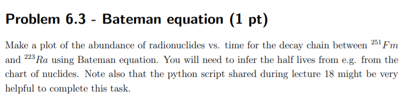 Problem 6.3 - Bateman equation (1 pt) Make a plot of | Chegg.com