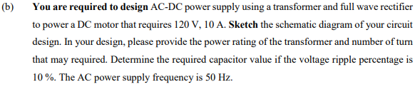 Solved (b) You Are Required To Design AC-DC Power Supply | Chegg.com