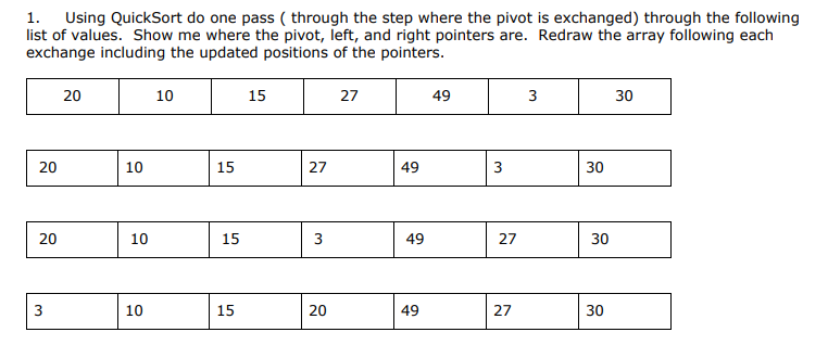 how do i return the values in descending order for the... Solved 1. Using QuickSort do one pass ( through the step | Chegg.com