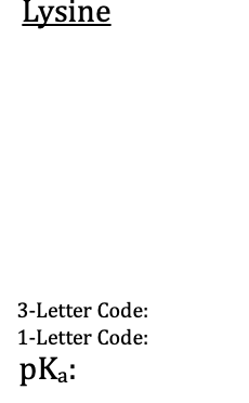 3-Letter Code:
1-Letter Code:
\( \mathrm{pK}_{a}: \)