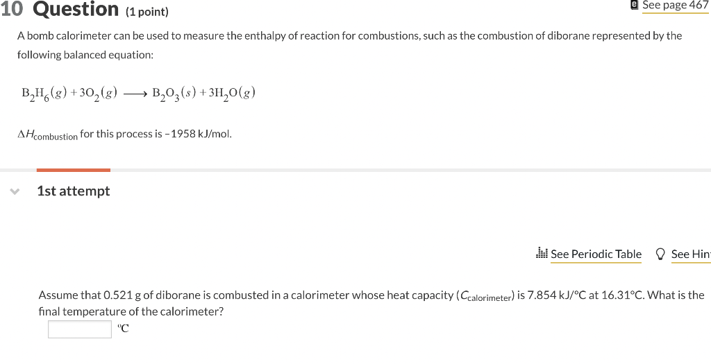 Solved A bomb calorimeter can be used to measure the