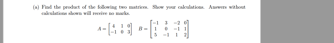 Solved (a) Find The Product Of The Following Two Matrices. | Chegg.com