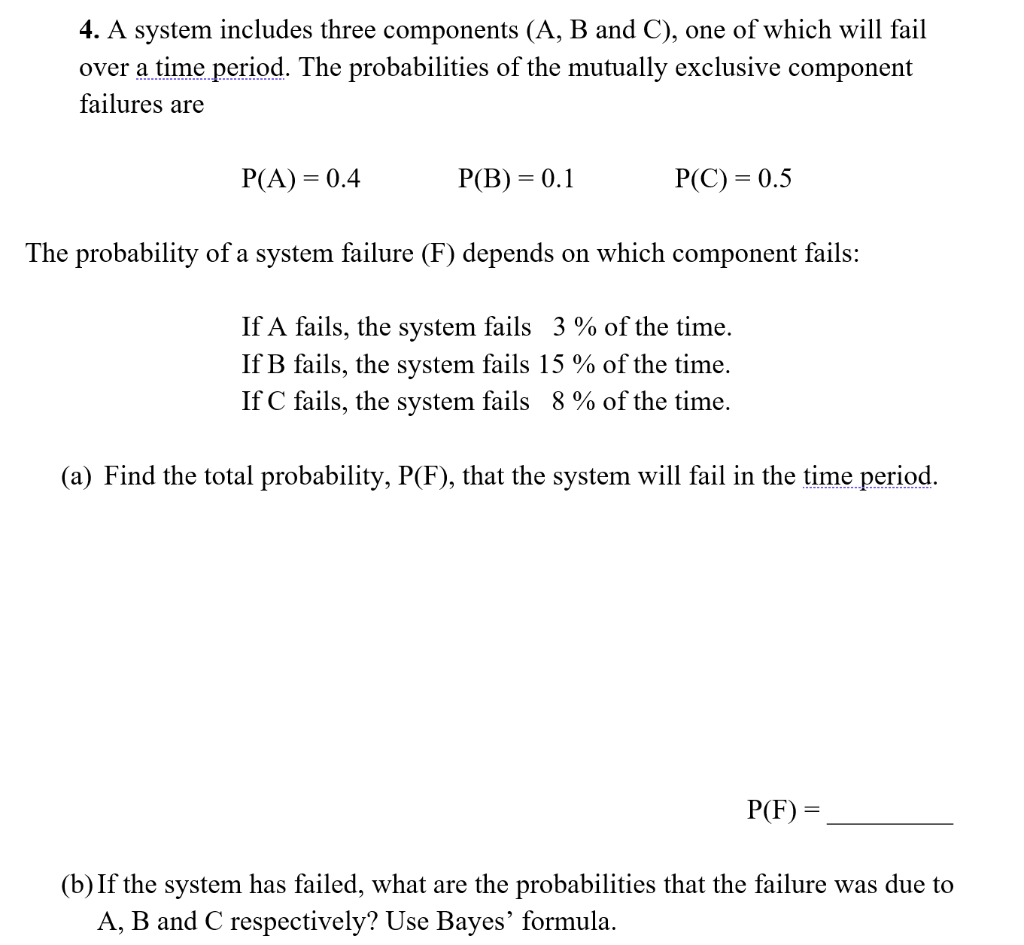 Solved 4. A System Includes Three Components (A, B And C), | Chegg.com