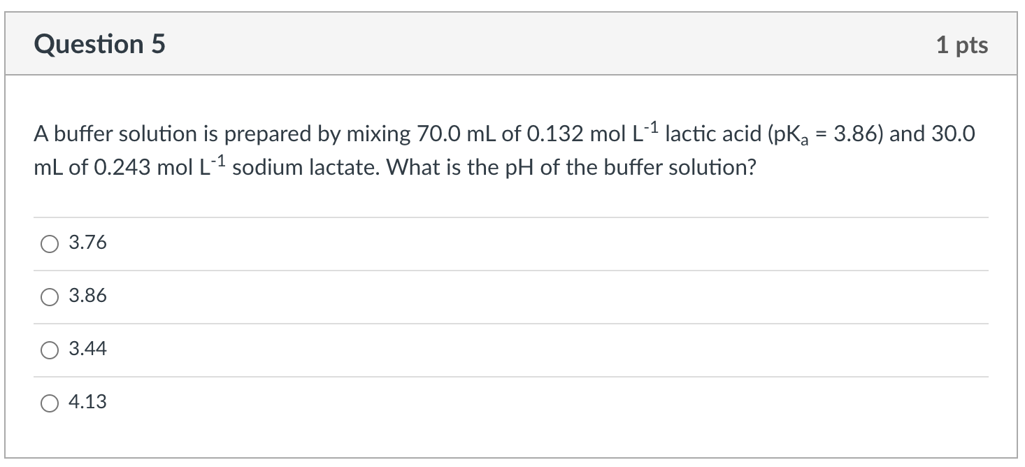 Solved Question 5 1 pts A buffer solution is prepared by | Chegg.com
