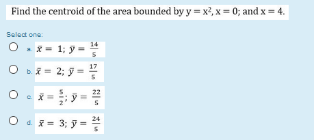 Find The Centroid Of The Area Bounded By Y X2 X 0 Chegg Com