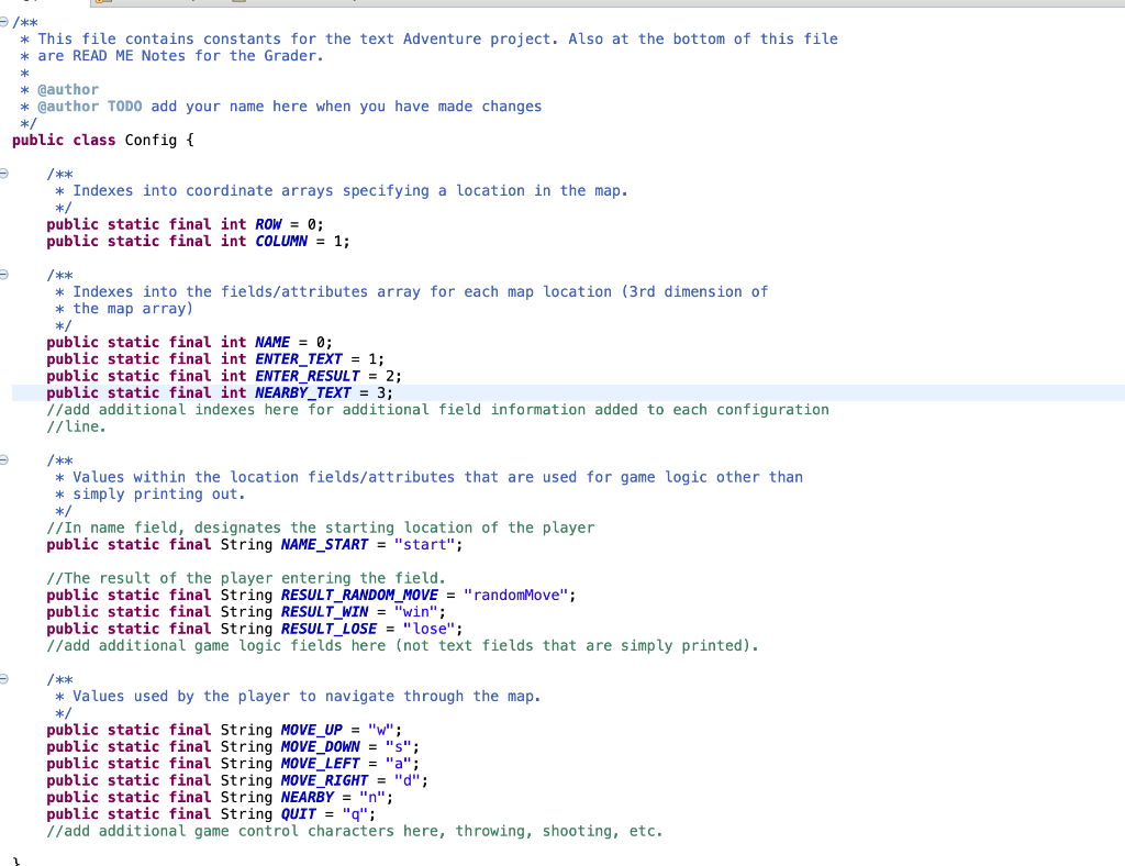 >/** * This file contains constants for the text Adventure project. Also at the bottom of this file * are READ ME Notes for t