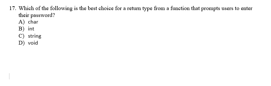 Solved 17. Which of the following is the best choice for a | Chegg.com