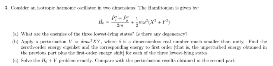 Solved 3. Consider an isotropic harmonic oscillator in two | Chegg.com