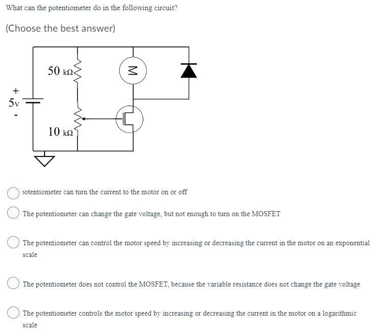 Solved What can the potentiometer do in the following | Chegg.com