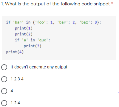 Solved 1 What Is The Output Of The Following Code Snippe Chegg Com