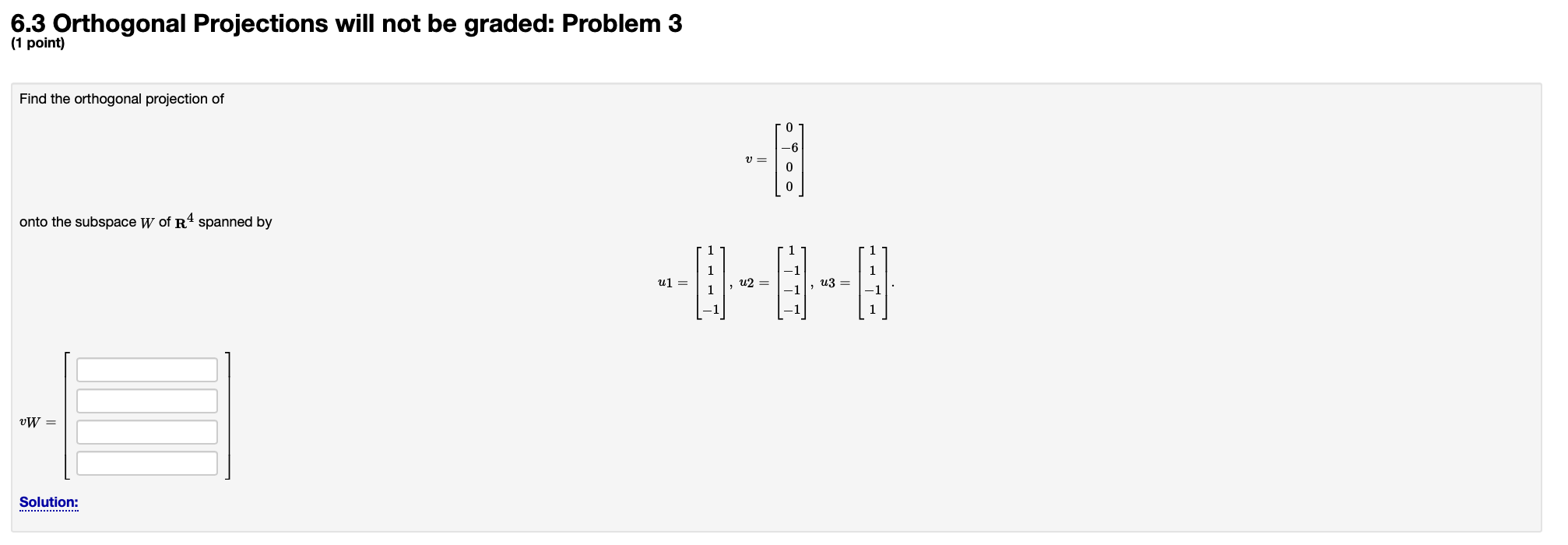 Solved 6.3 Orthogonal Projections will not be graded: | Chegg.com