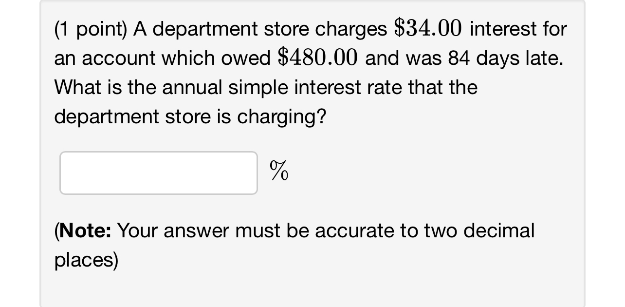 Solved (1 point) A department store charges 34.00 interest