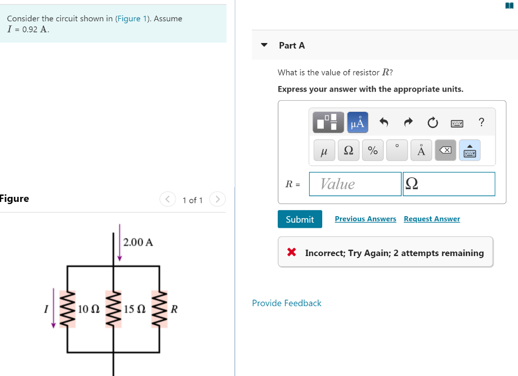 Consider the circuit shown in (Figure 1). Assume I = 0.92 A. Part A What is the value of resistor R? Express your answer with