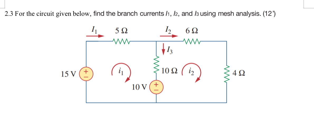 Solved 2.3 For the circuit given below, find the branch | Chegg.com