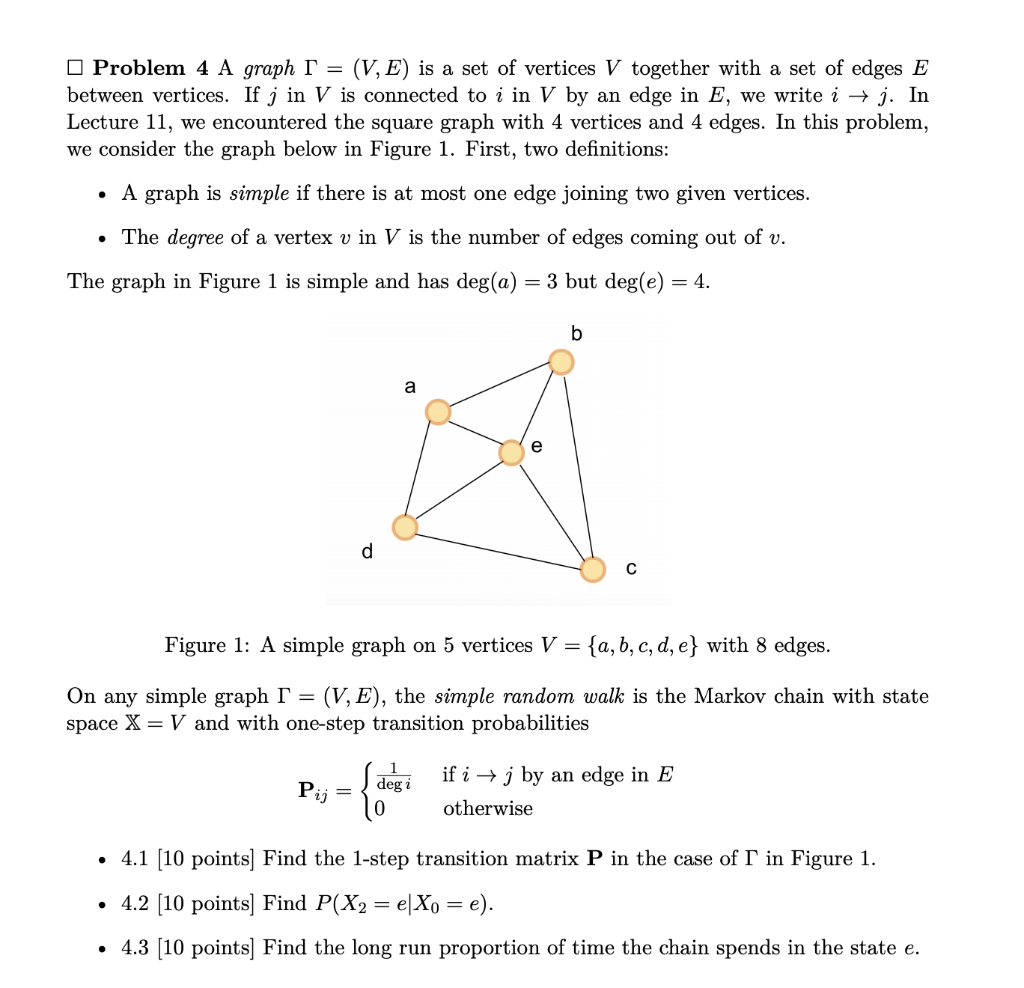 Solved O Problem 4 A Graph T V E Is A Set Of Vertice Chegg Com