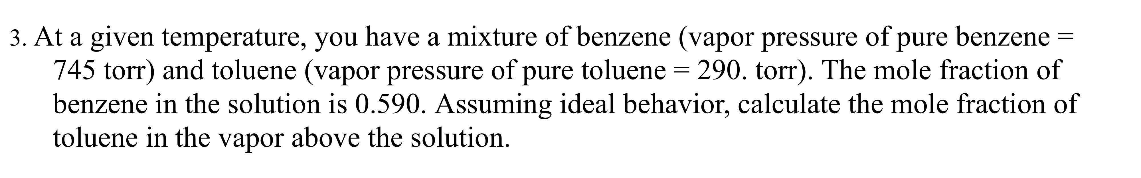 Solved At a given temperature, you have a mixture of benzene | Chegg.com