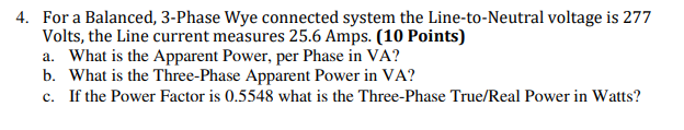 Solved 4. For a Balanced, 3-Phase Wye connected system the | Chegg.com