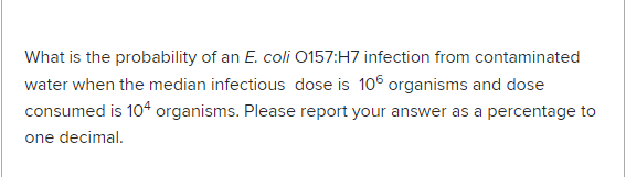 Solved What is the probability of an E. coli O157:H7 | Chegg.com