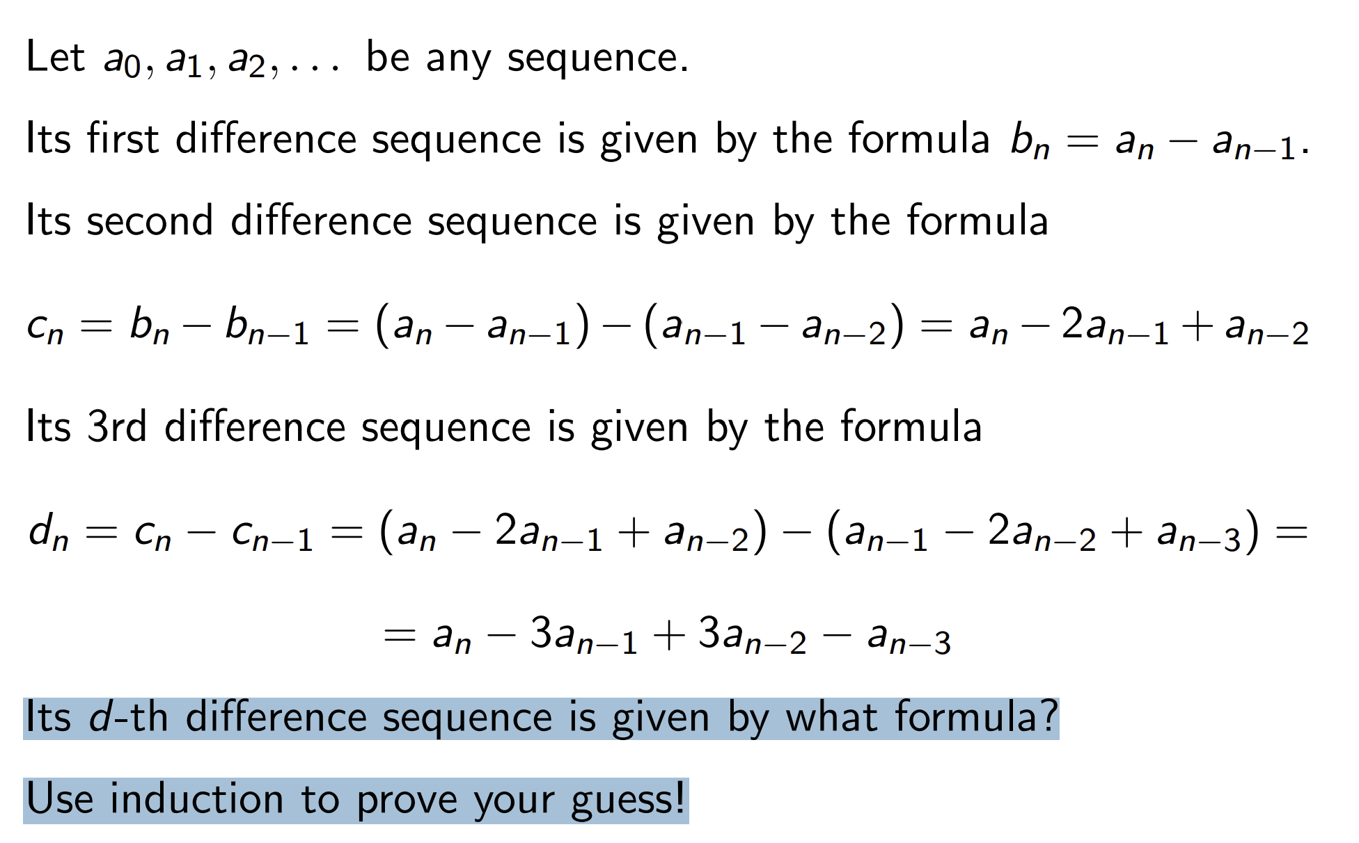 Solved Let A0,a1,a2,… Be Any Sequence. Its First Difference | Chegg.com