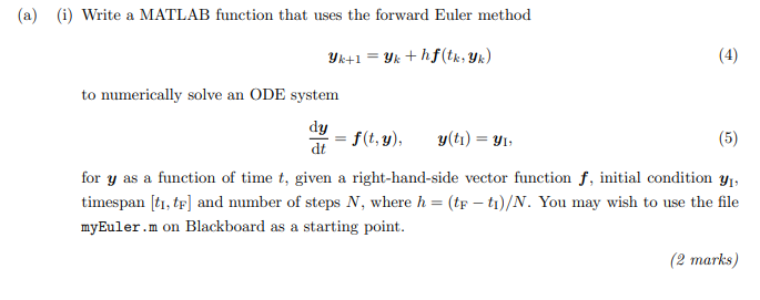 Solved a) (i) Write a MATLAB function that uses the forward | Chegg.com