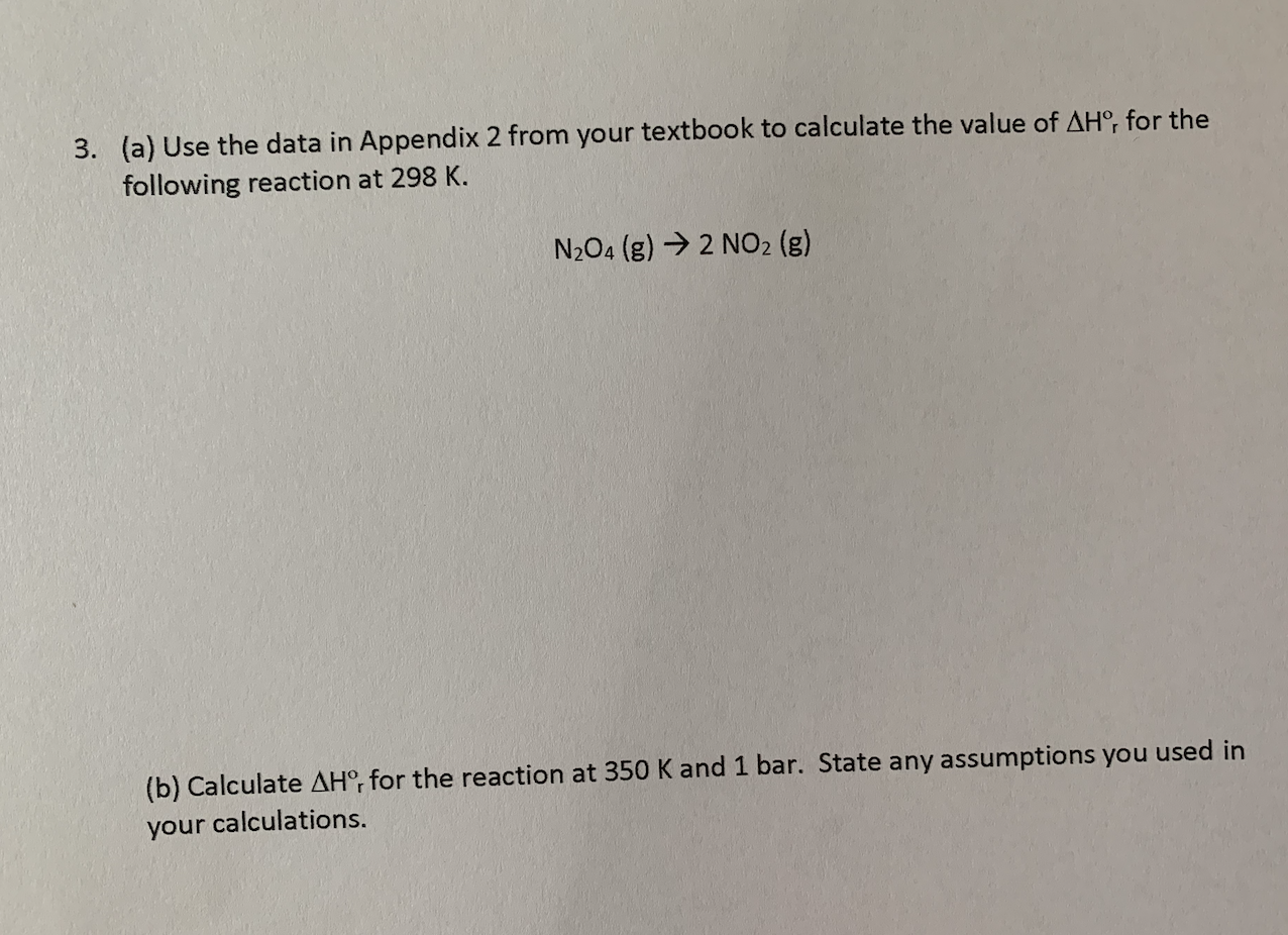 Solved 3. (a) Use the data in Appendix 2 from your textbook | Chegg.com
