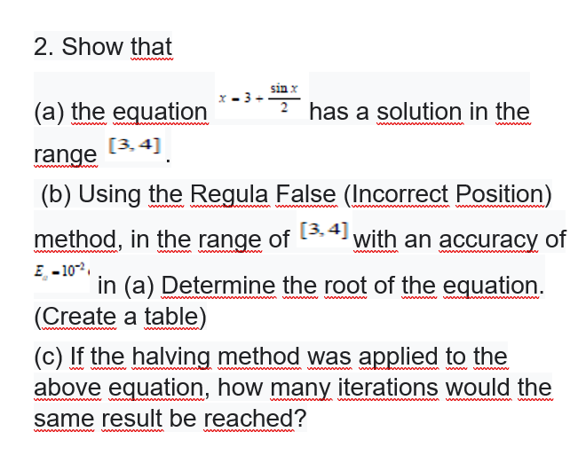 Solved 2. Show that sin x X-3 - (a) the equation ? has a | Chegg.com