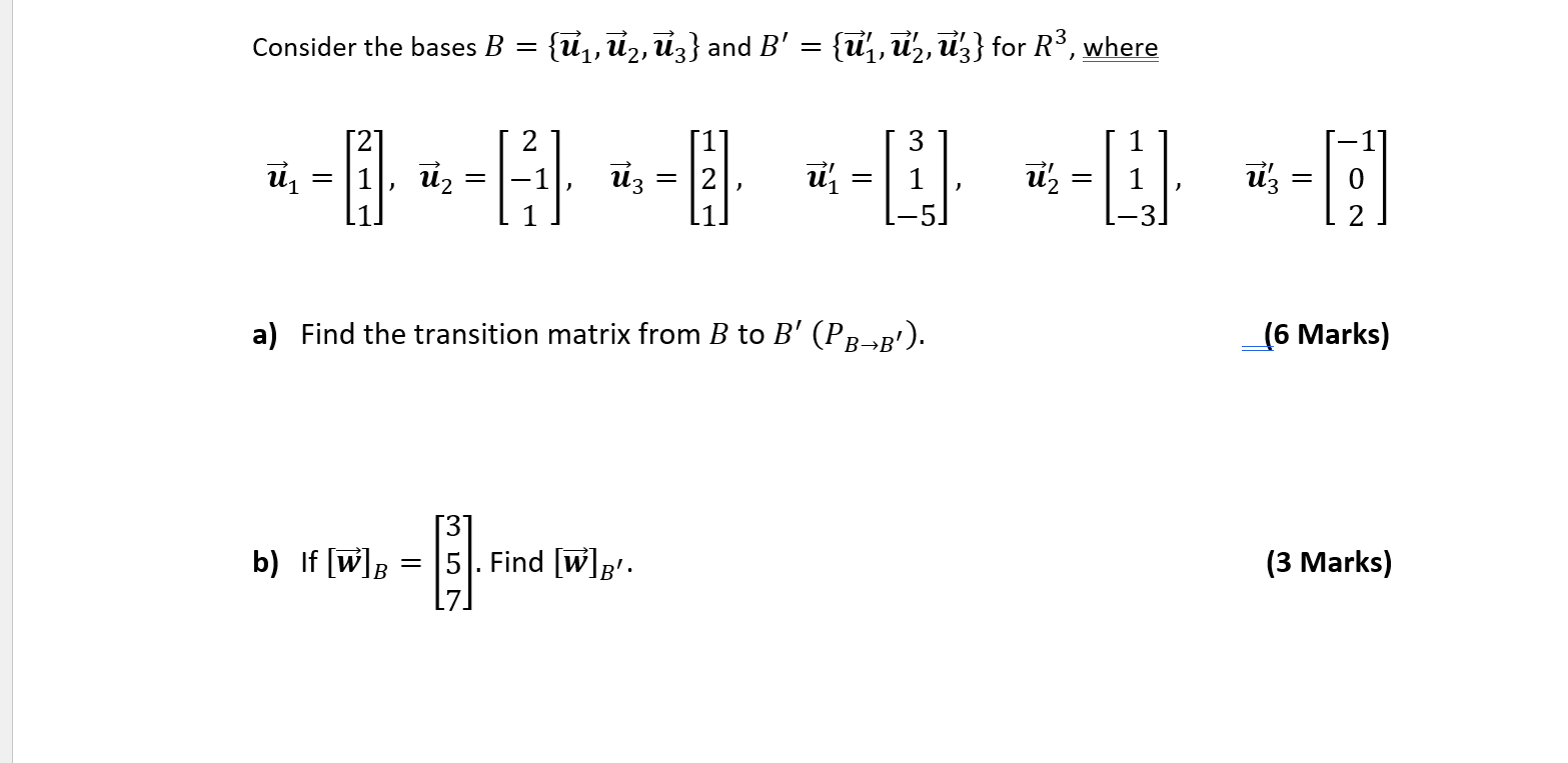 Solved Consider The Bases B = {ūų, ū2, ūz} And B' = {új, új, | Chegg.com