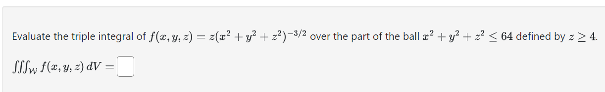 Solved Evaluate the triple integral of over the part of the | Chegg.com