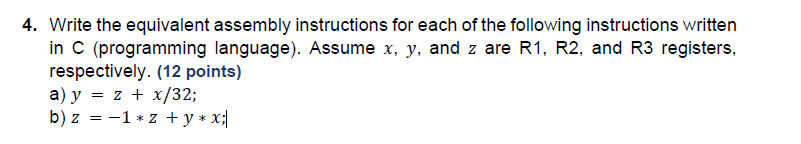 Solved 4. Write the equivalent assembly instructions for | Chegg.com