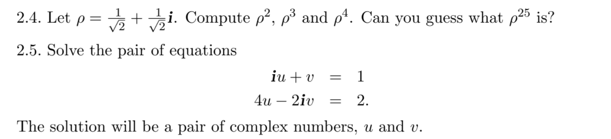 Solved Exercises 2.1. Let u = 3 + 2i and v = 5 – 2i. Compute | Chegg.com