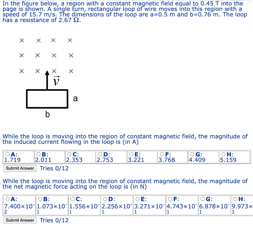 In the figure below, a region with a constant magnetic field equal to \( 0.45 \mathrm{~T} \) into the page is shown. A single