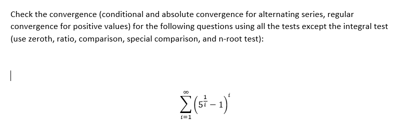 Solved Check the convergence (conditional and absolute | Chegg.com