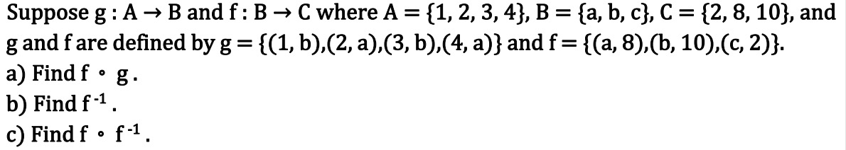 Solved Suppose G: A → B And F: B → C Where A = {1, 2, 3,4}, | Chegg.com